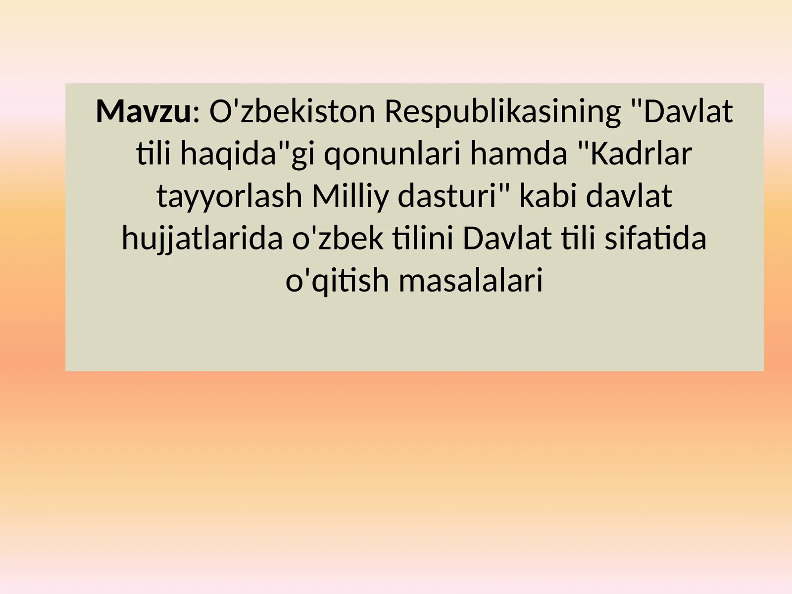 O'zbekiston Respublikasining "Davlattili haqida"gi qonunlari va "Kadrlar tayyorlash Milliy dasturi"