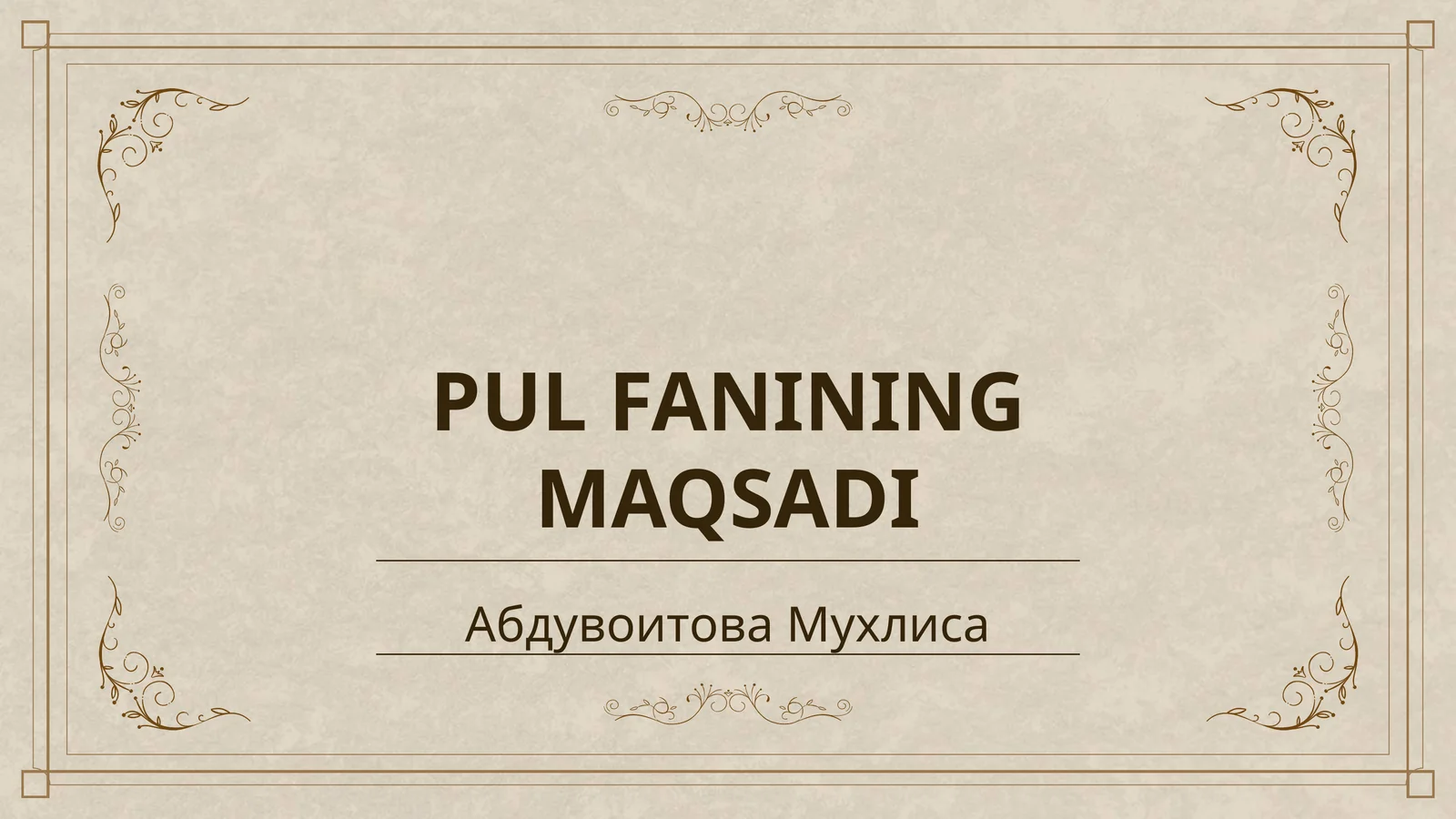 PUL FANINING MAQSADI