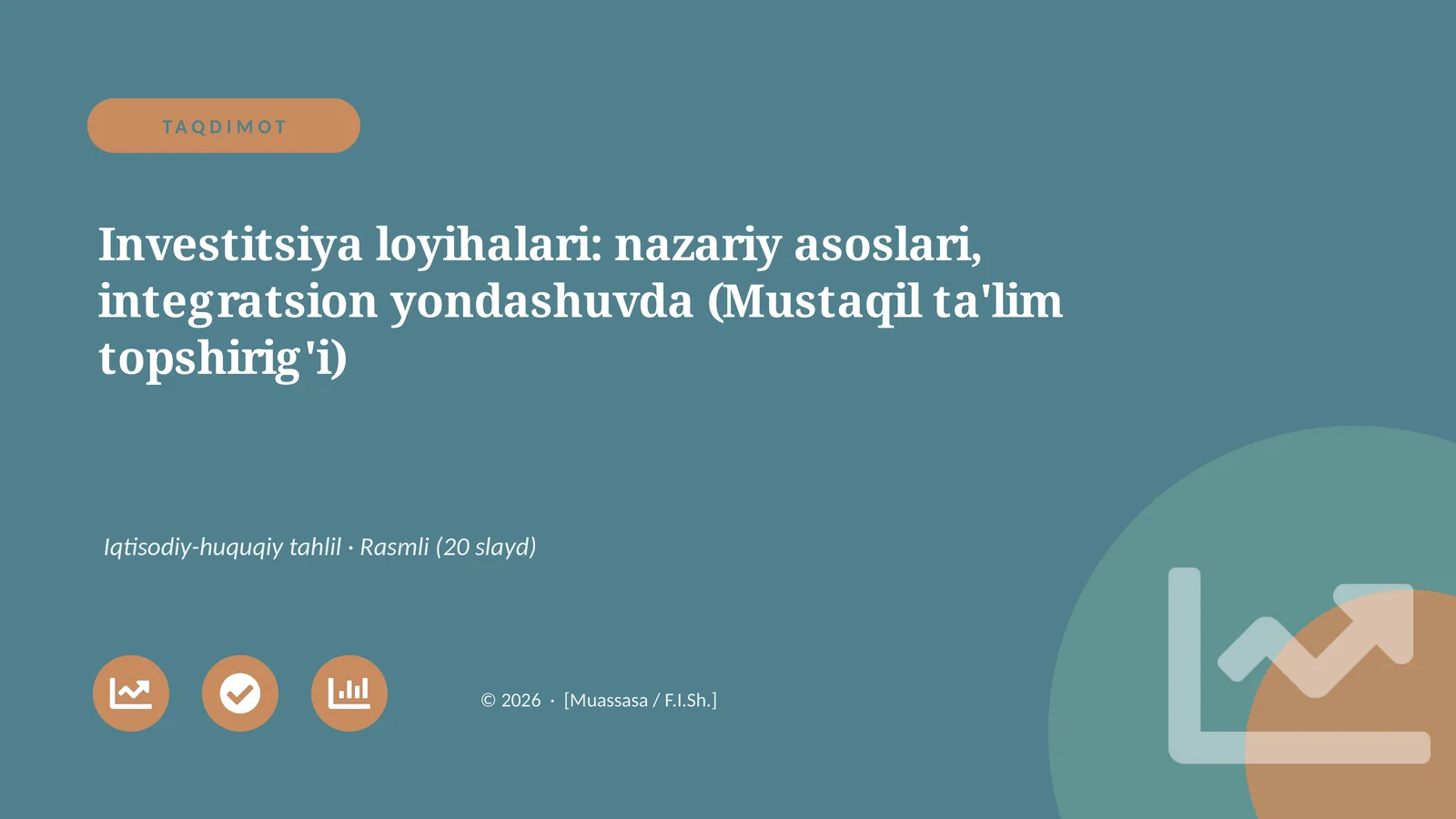 Investitsiya loyihalari: nazariy asoslari, integratsion yondashuvda (Mustaqil ta'lim topshirig'i)