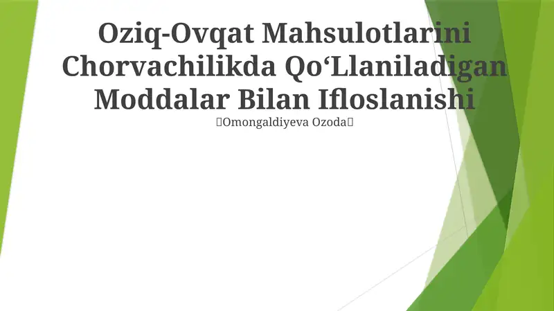Oziq-Ovqat Mahsulotlarini Chorvachilikda QoʻLlaniladigan Moddalar Bilan Ifloslanishi