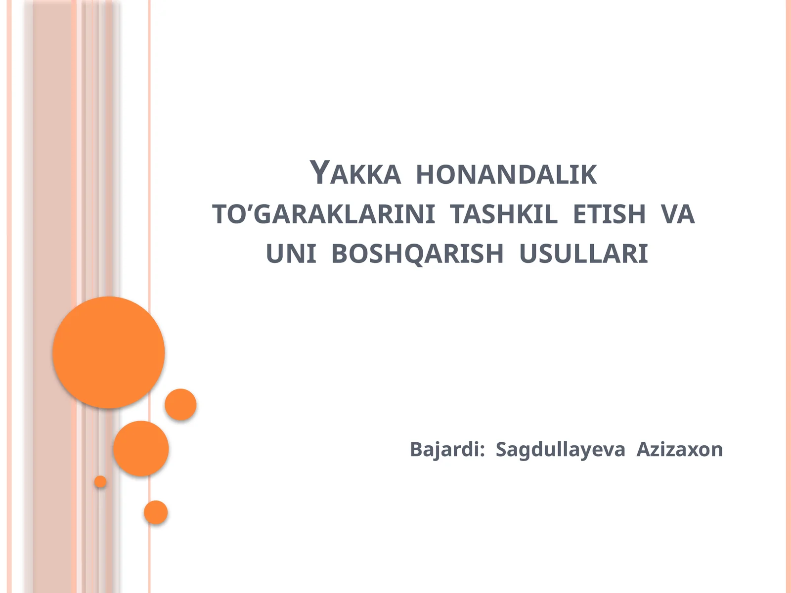 Yakkahonandalik to’garaklarini tashkiletish va uni boshqarish usullari
