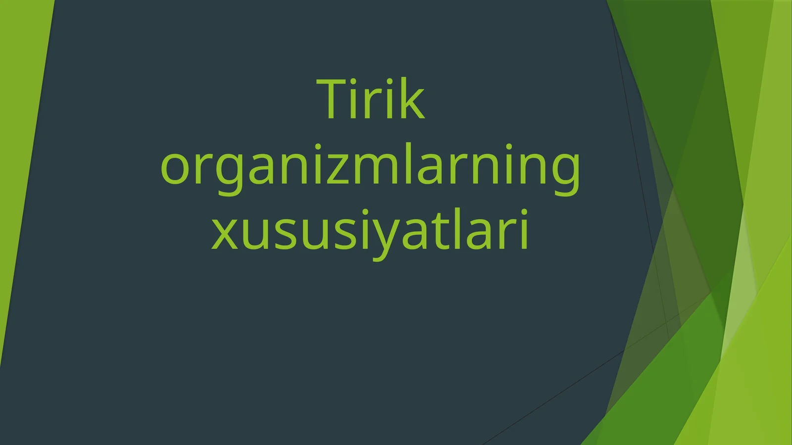 Tirikorganizmlarning xususiyatlari