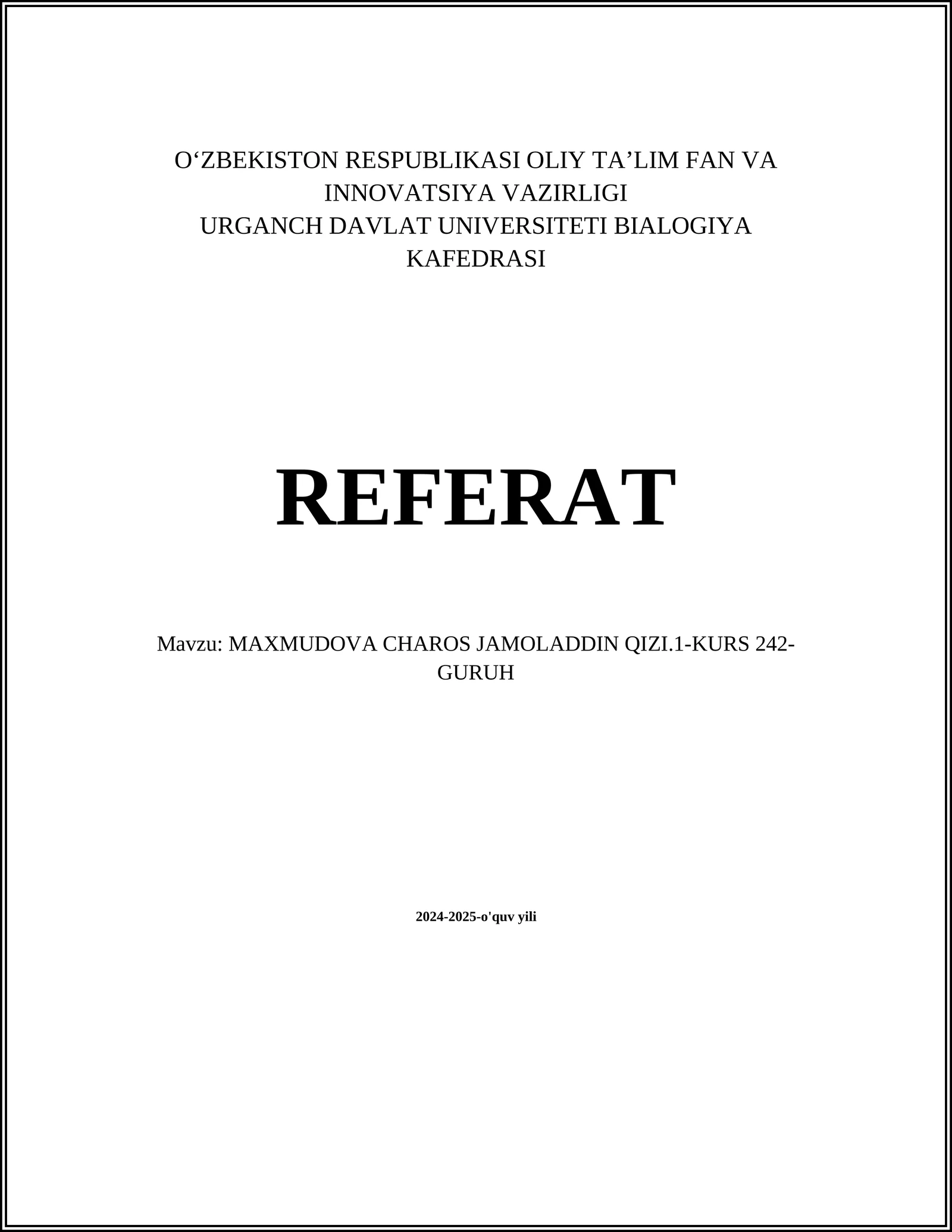 REFERAT Mavzu: MAXMUDOVA CHAROS JAMOLADDIN QIZI.1-KURS 242- GURUH