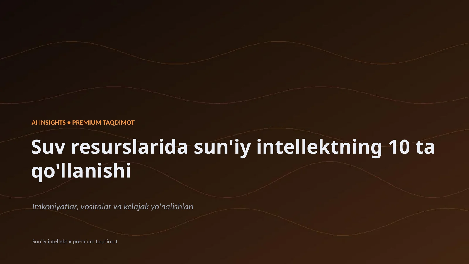Sun'iy intellektning suv resurslarida 10 ta qo'llanishi