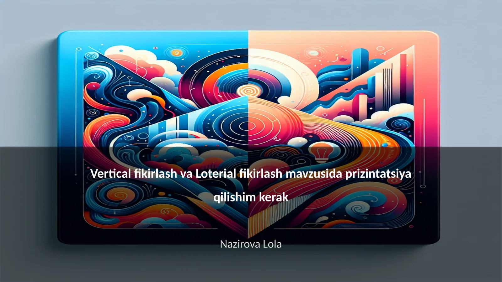 Vertical fikirlash va Loterial fikirlash
