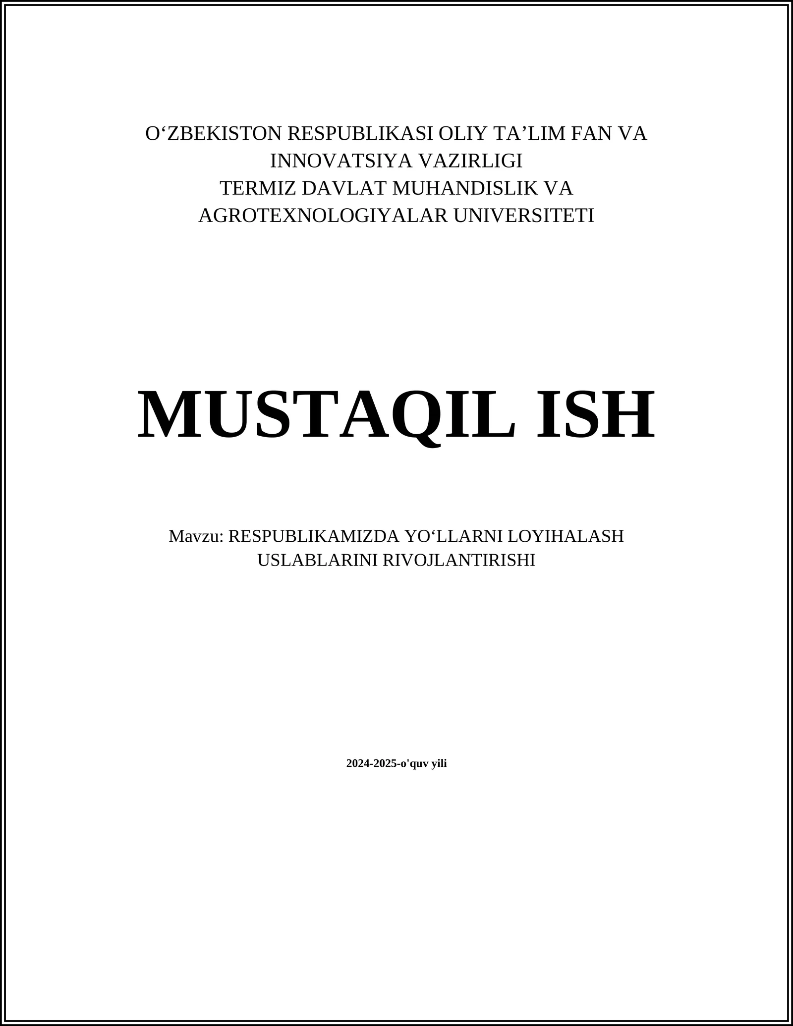 RESPUBLIKAMIZDA YOʻLLARNI LOYIHALASH USLABLARINI RIVOJLANTIRISHI