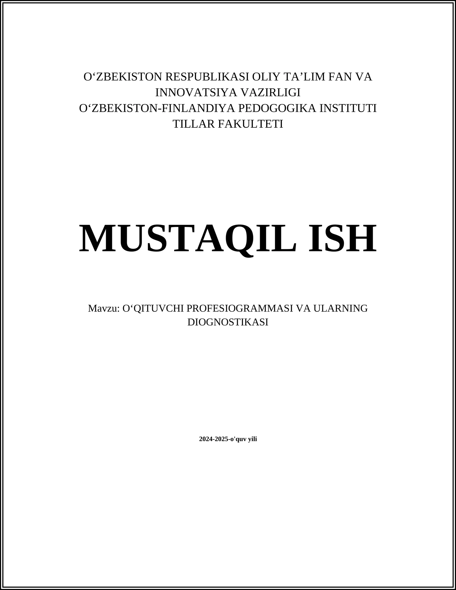MUSTAQIL ISH Mavzu: OʻQITUVCHI PROFESIOGRAMMASI VA ULARNING DIOGNOSTIKASI