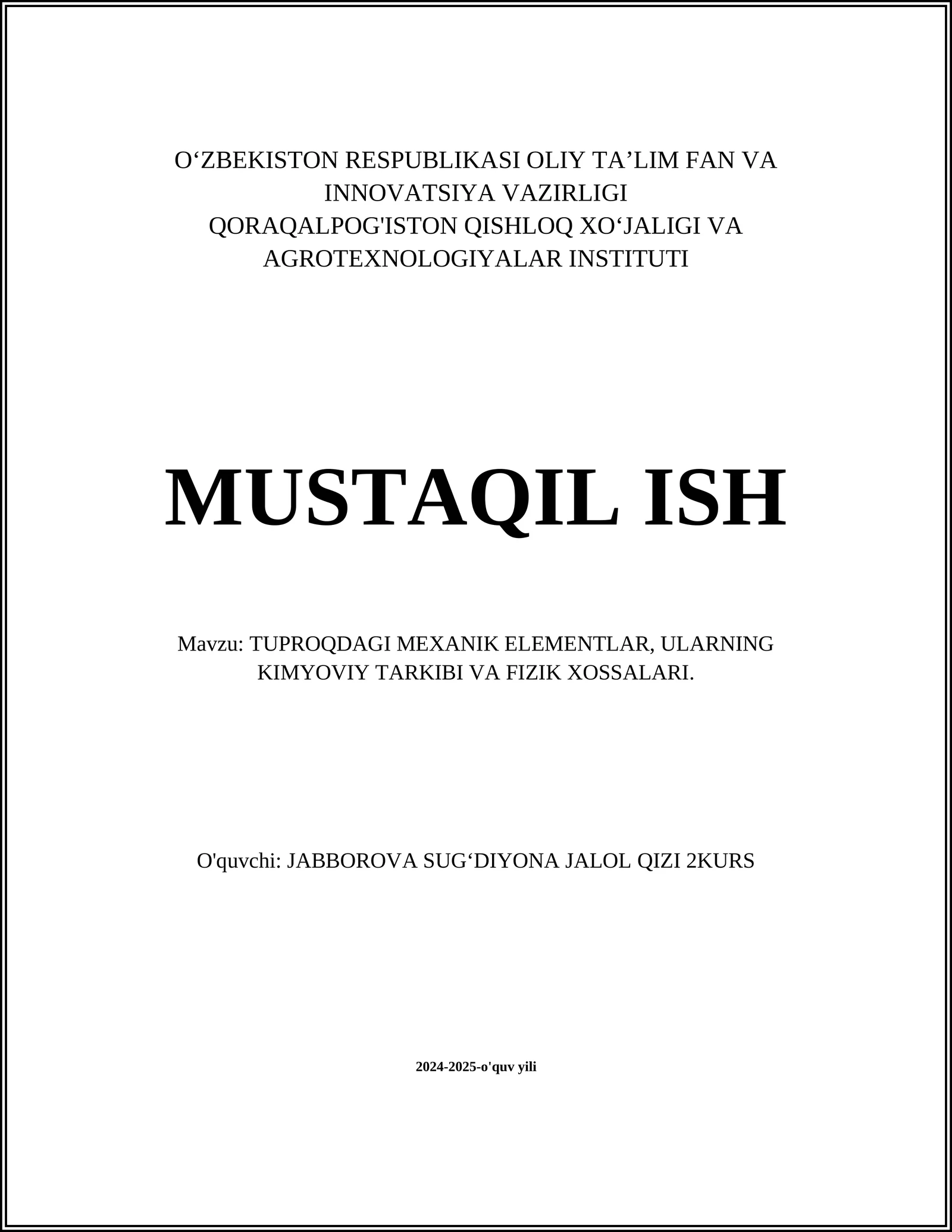 TUPROQDAGI MEXANIK ELEMENTLAR, ULARNING KIMYOVIY TARKIBI VA FIZIK XOSSALARI