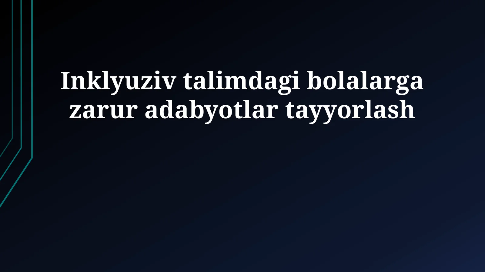 Inklyuziv talimdagi bolalarga zarur adabyotlar tayyorlash