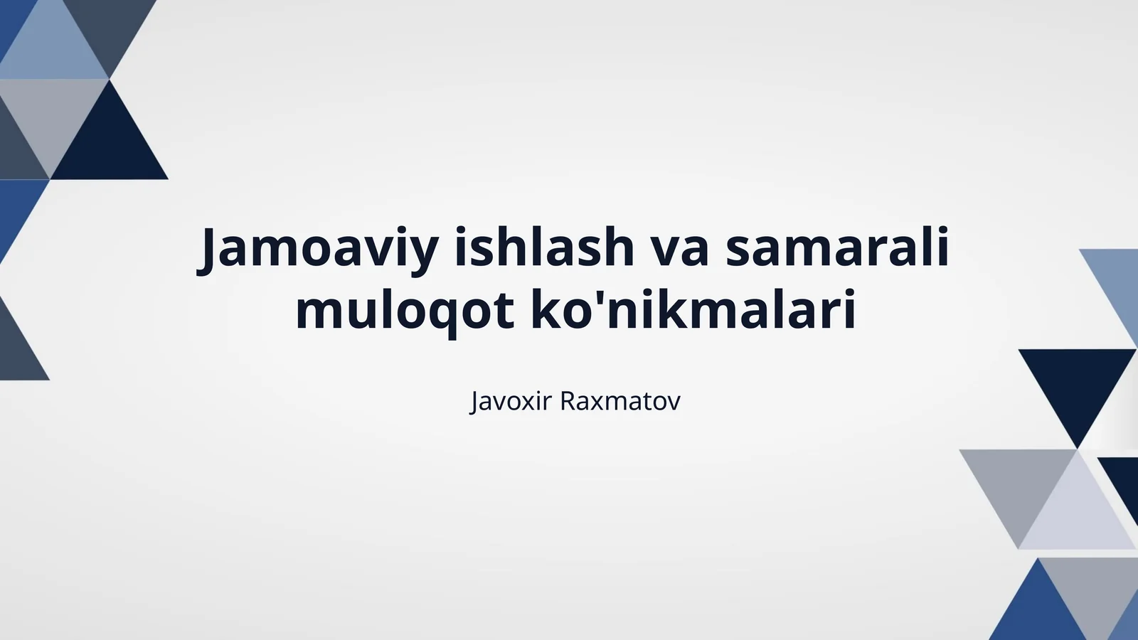 Jamoaviy ishlash va samarali muloqot ko'nikmalari