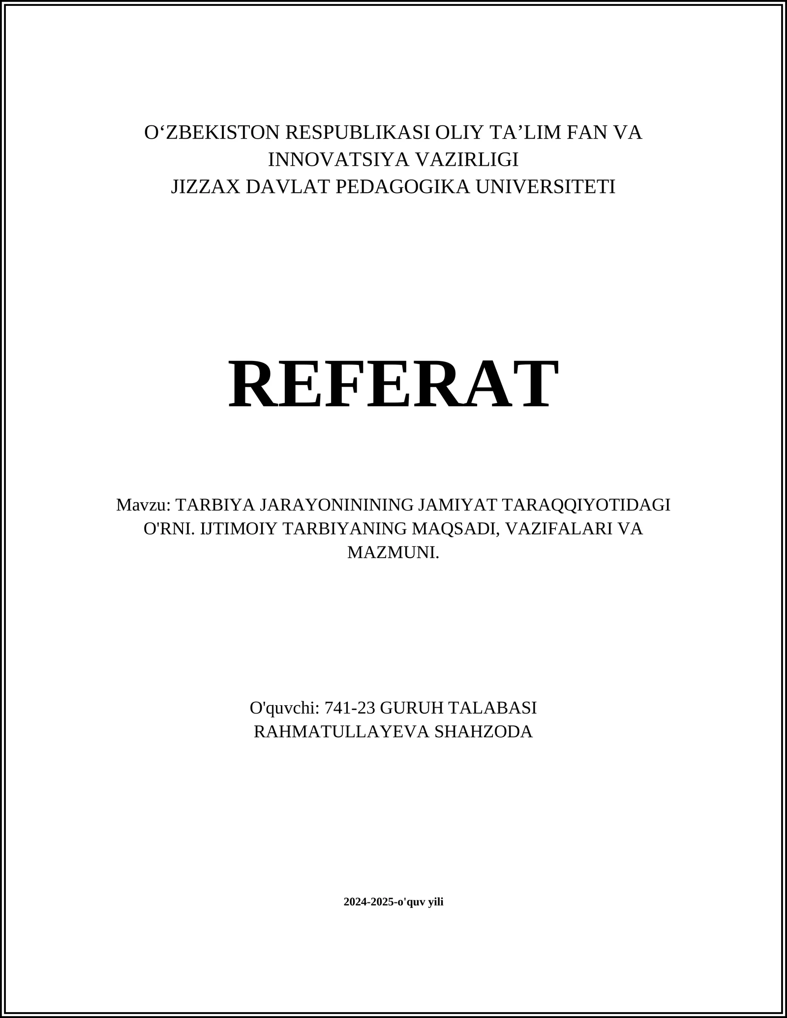TARBIYA JARAYONININING JAMIYAT TARAQQIYOTIDAGI O'RNI. IJTIMOIY TARBIYANING MAQSADI, VAZIFALARI VA MAZMUNI