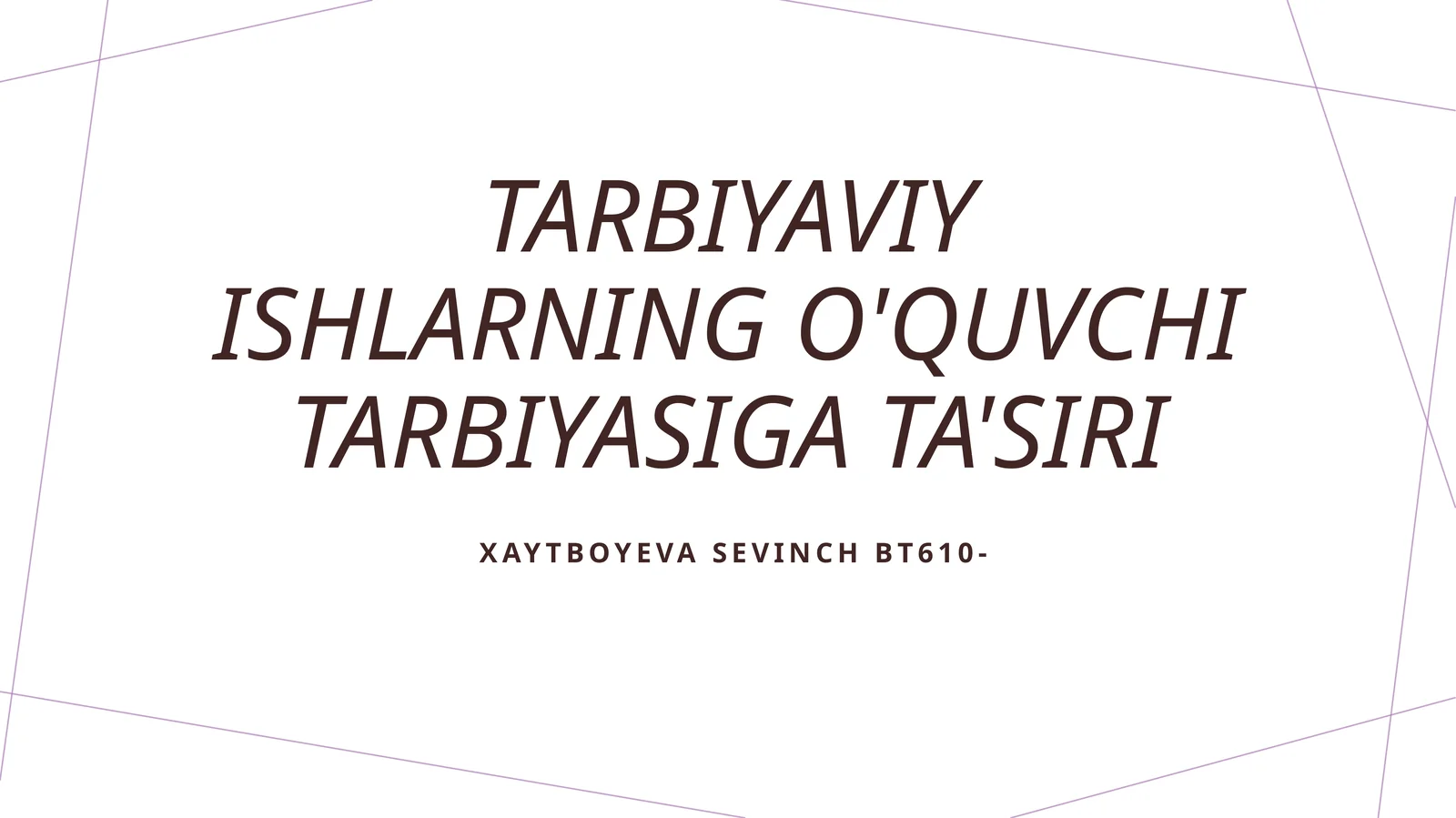 Tarbiyaviy ishlarning o'quvchi tarbiyasiga ta'siri