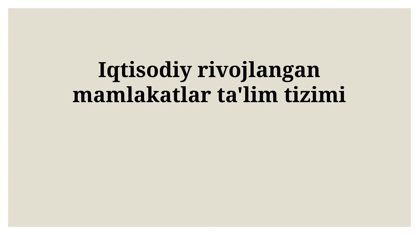 Iqtisodiy rivojlangan mamlakatlar ta'lim tizimi