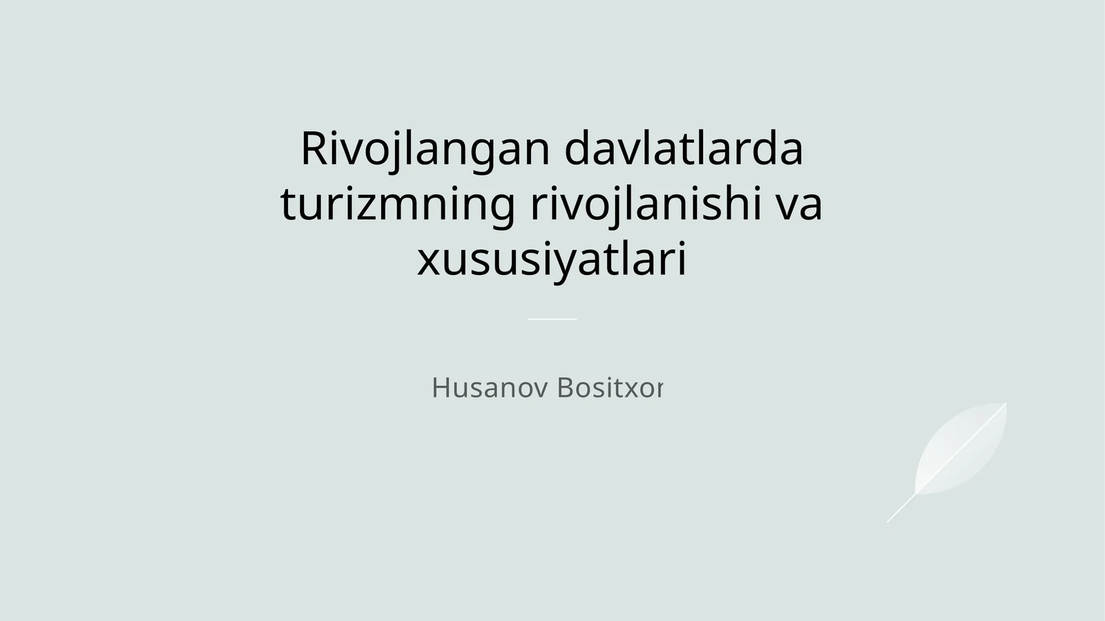 Rivojlangan davlatlarda turizmning rivojlanishi va xususiyatlari