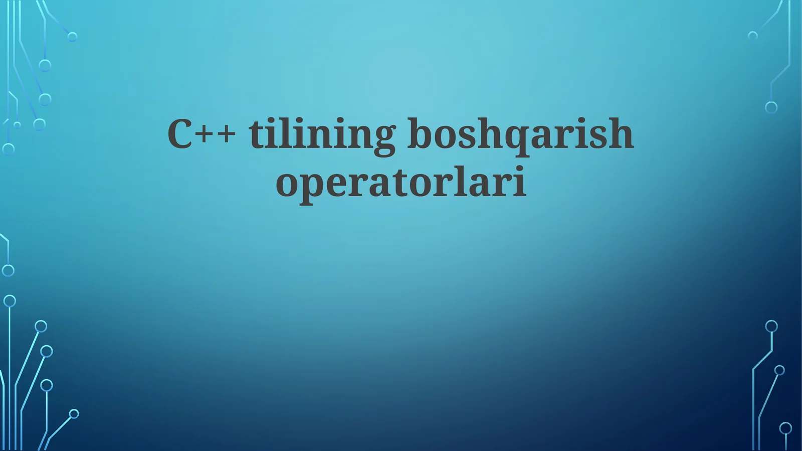 C++tiliningboshqarishoperatorlari