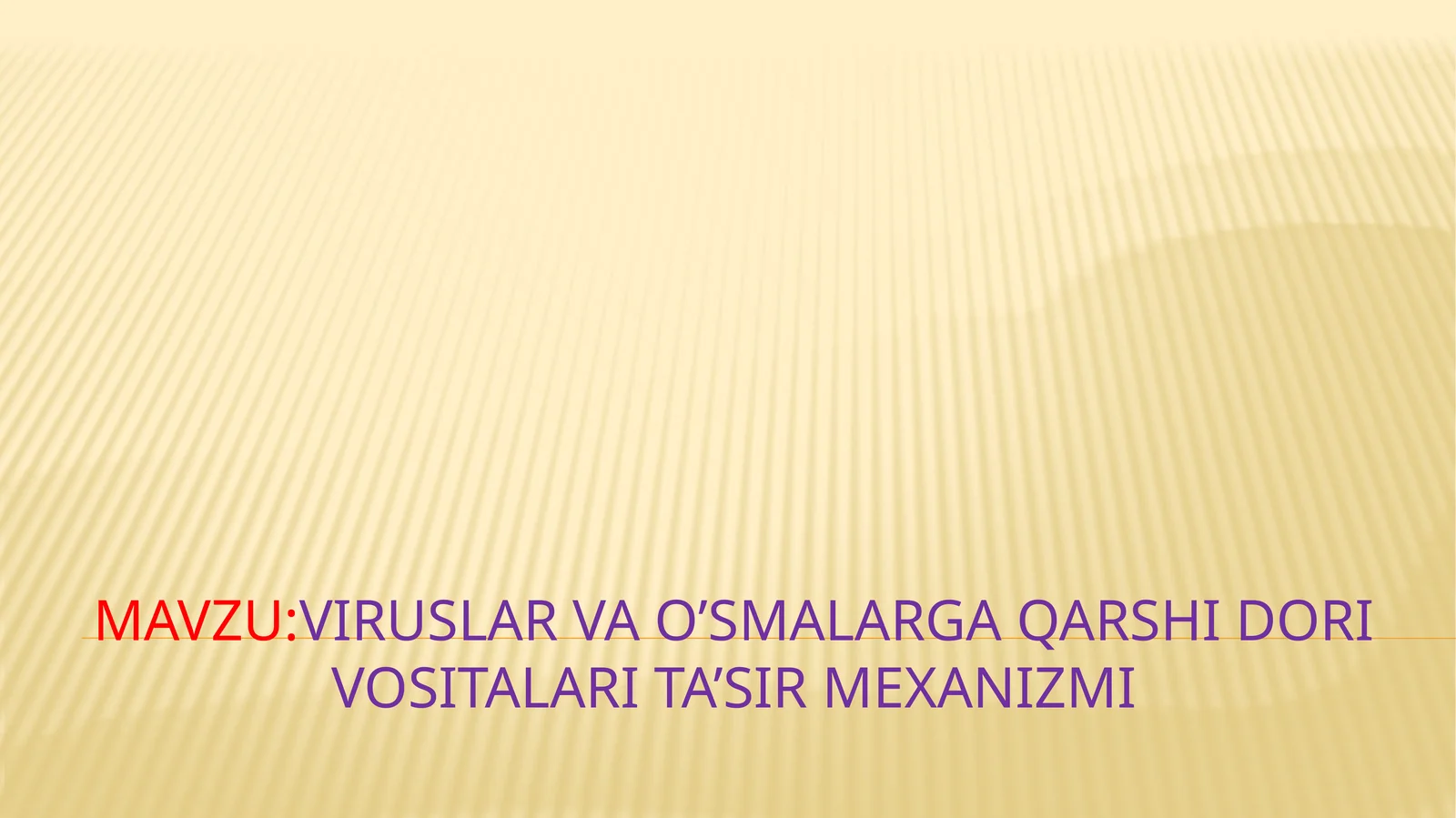 Viruslar va o’smalarga qarshi dorivotalarita’sir mexanizmi