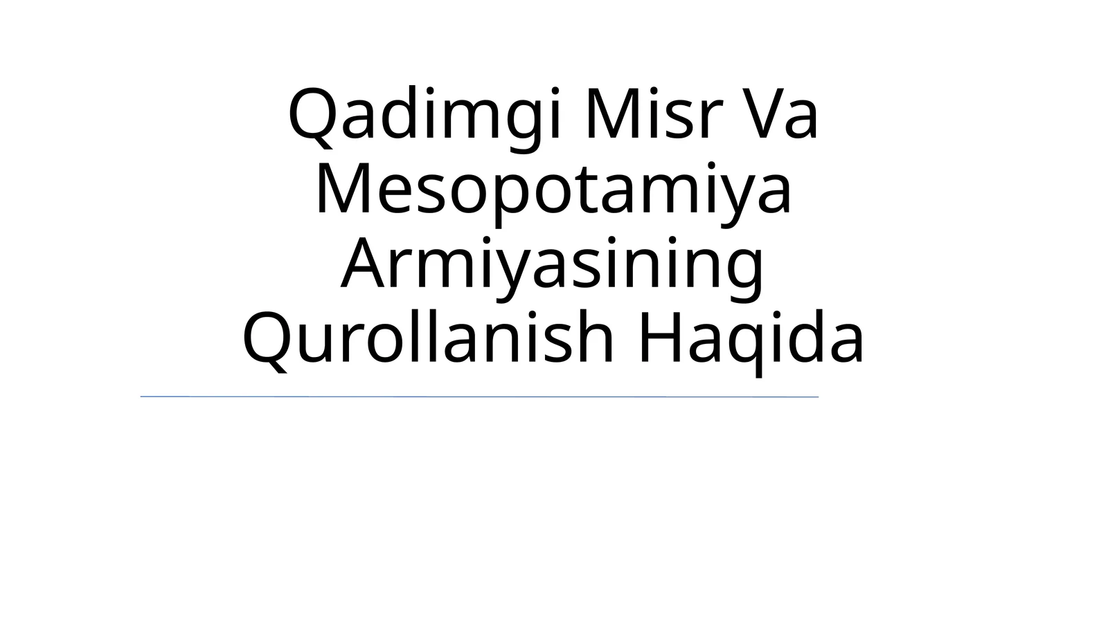 Qadimgi Misr Va Mesopotamiya Armiyasining Qurollanish Haqida