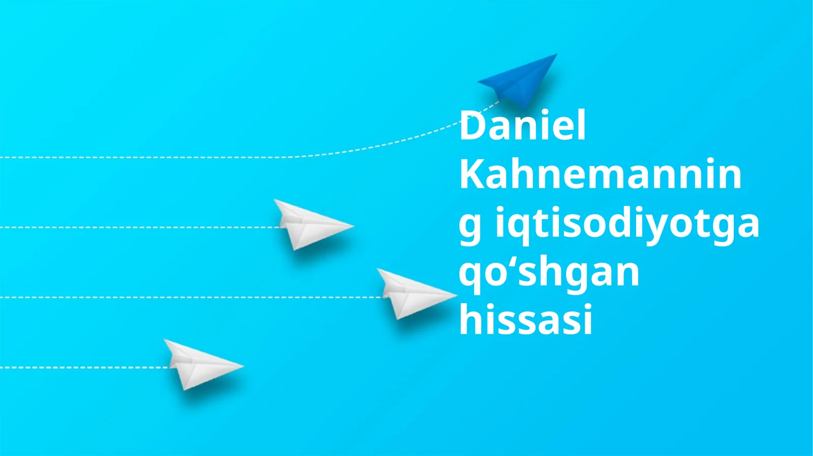 Daniel Kahnemanning iqtisodiyotga qoʻshgan hissasi