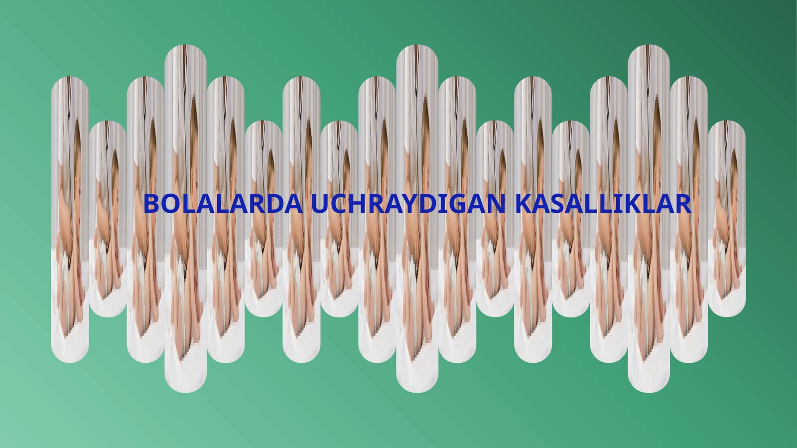 BOLALARDA UCHRAYDIGAN KASALLIKLAR