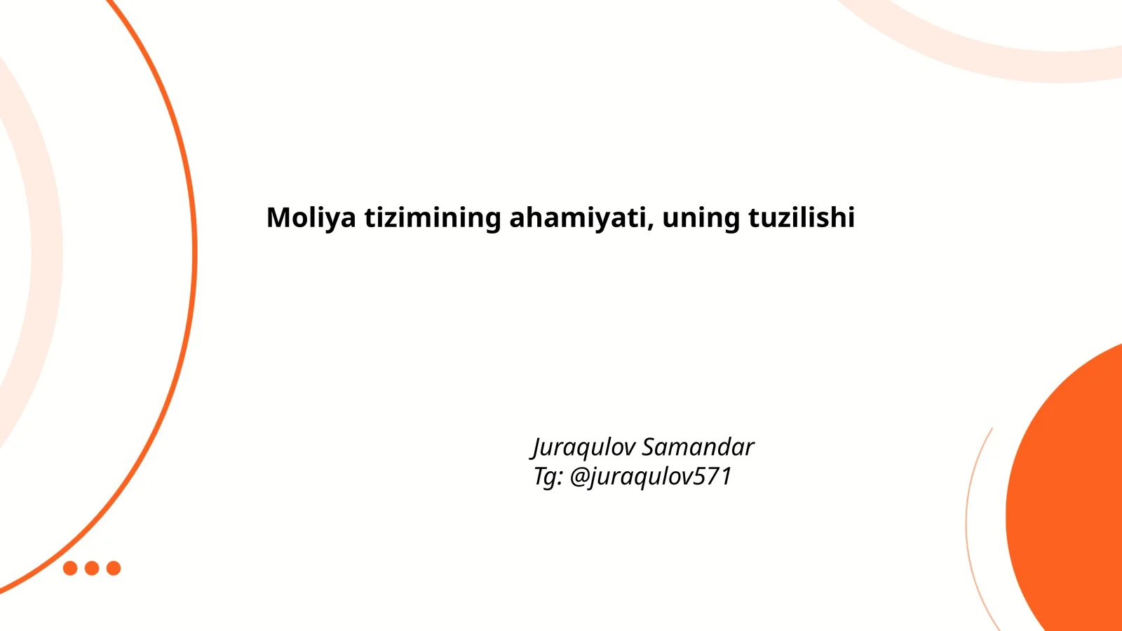Moliya tizimining ahamiyati, uning tuzilishi