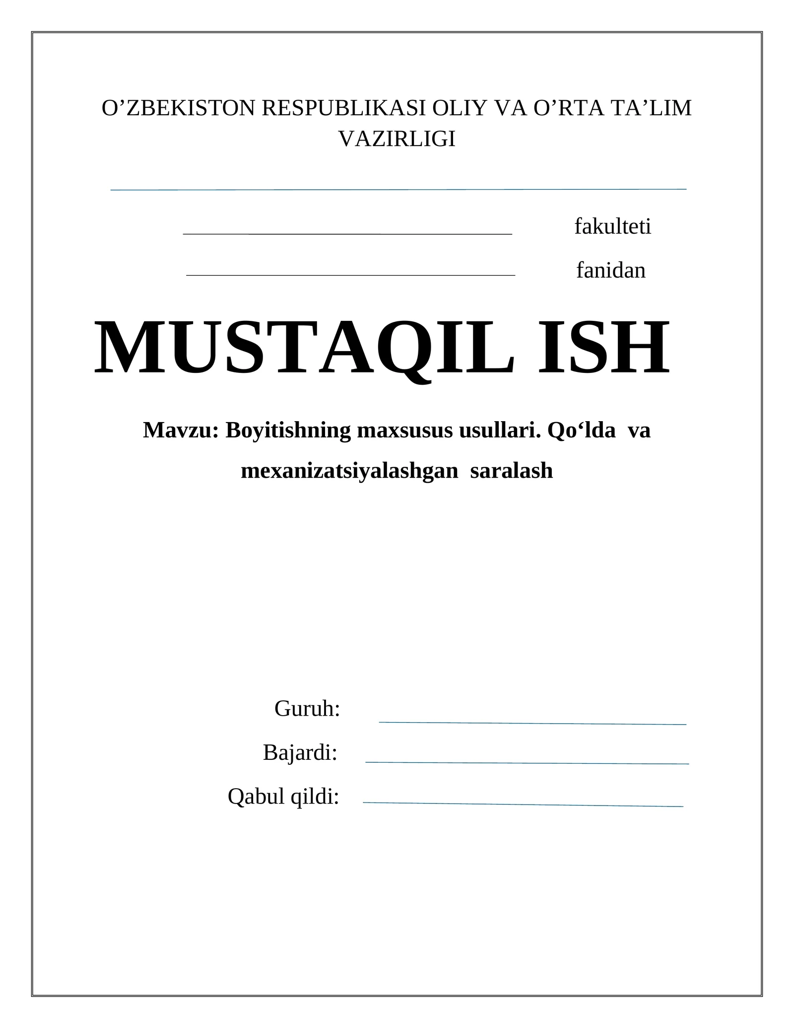 Boyitishning maxsusus usullari. Qo‘lda va mexanizatsiyalashgan saralash