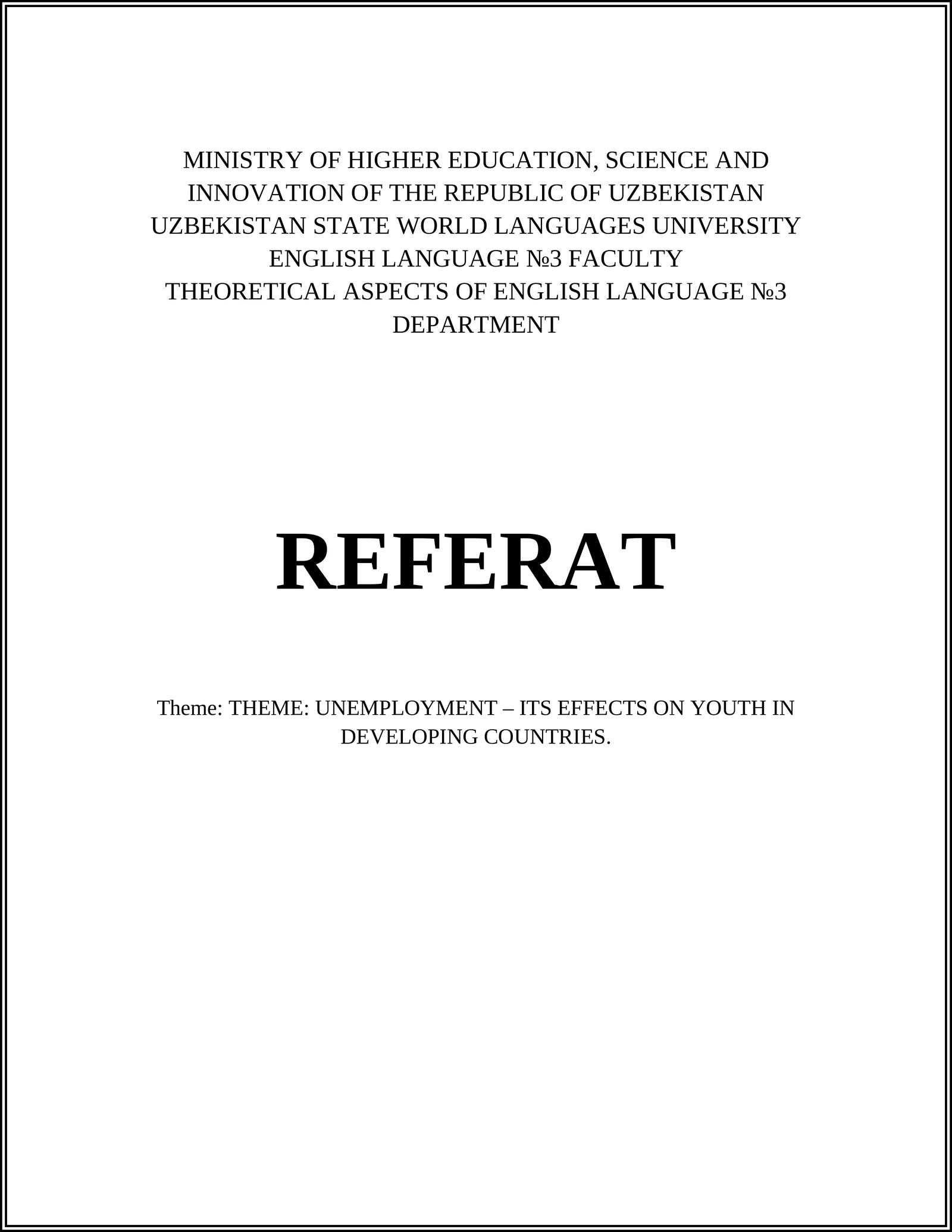 Referat: Theme: UNEMPLOYMENT – ITS EFFECTS ON YOUTH IN DEVELOPING COUNTRIES
