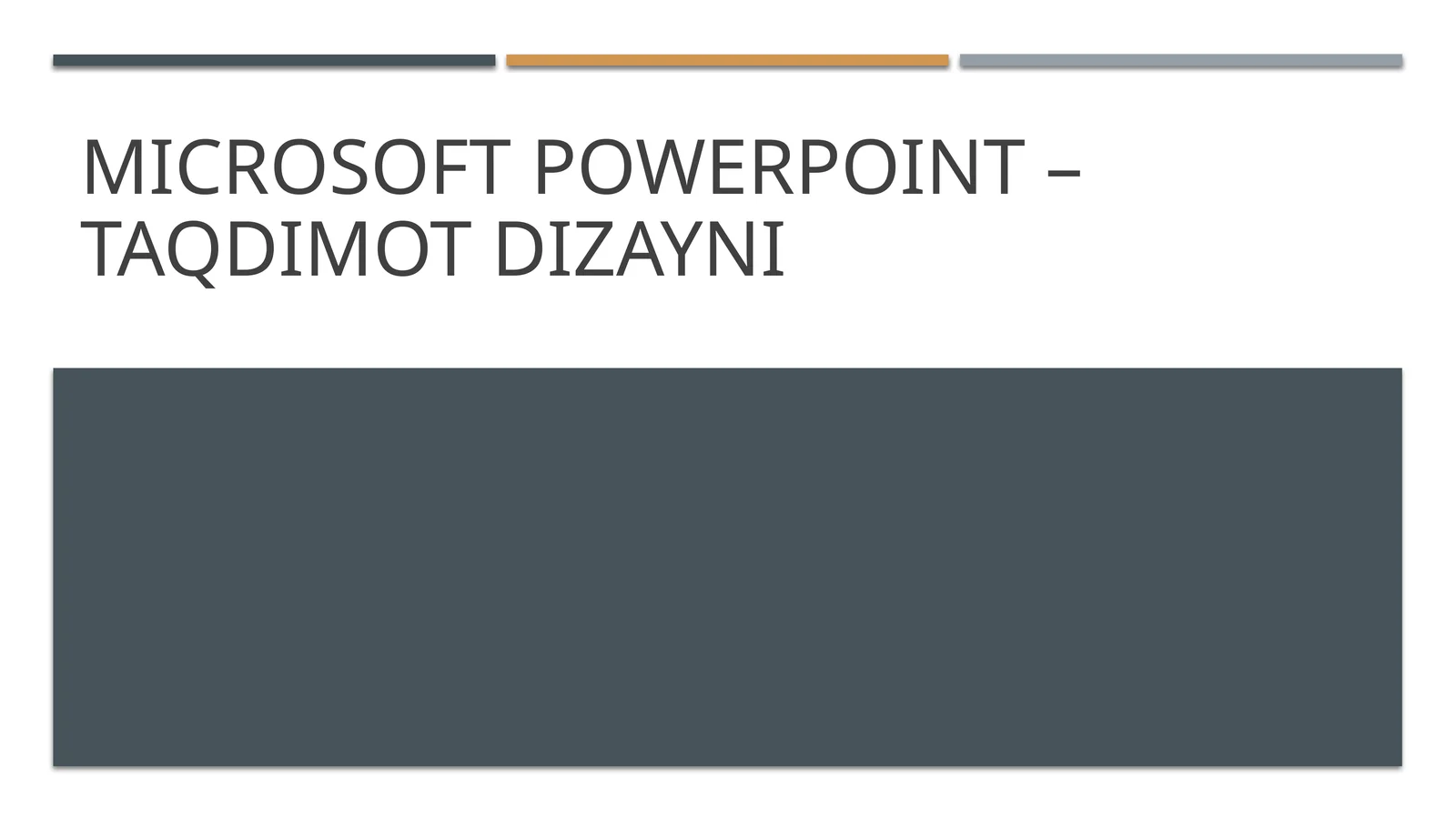 MICROSOFT POWERPOINT – TAQDIMOT DIZAYNI