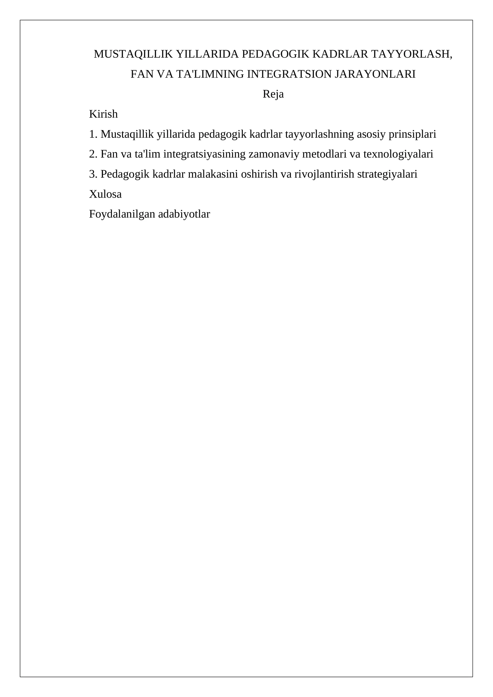 MUSTAQILLIK YILLARIDA PEDAGOGIK KADRLAR TAYYORLASH, FAN VA TA'LIMNING INTEGRATSION JARAYONLARI