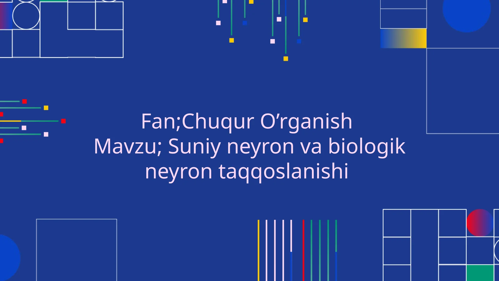 Suniy neyron va biologik neyron taqqoslanishi