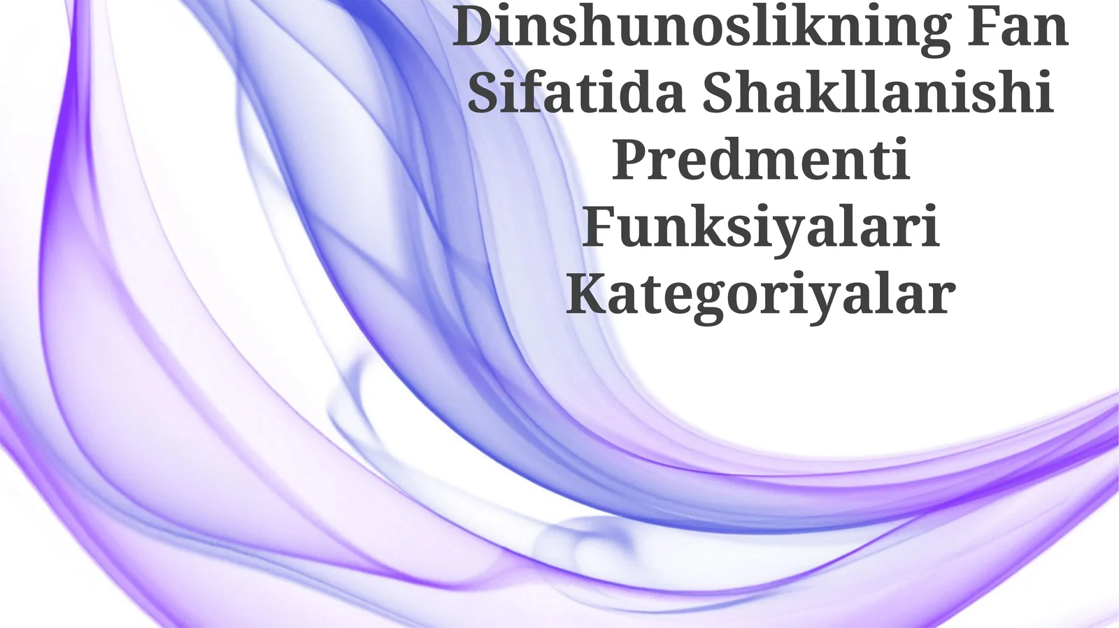 Dinshunoslikning Fan Sifatida Shakllanishi Predmenti Funksiyalari Kategoriyalar
