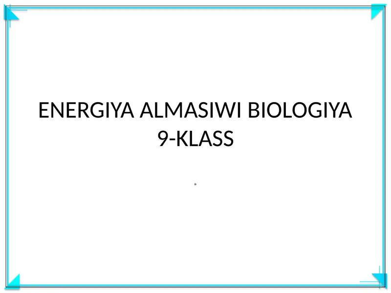 ENERGIYA ALMASIWI BIOLOGIYA 9-KLASS