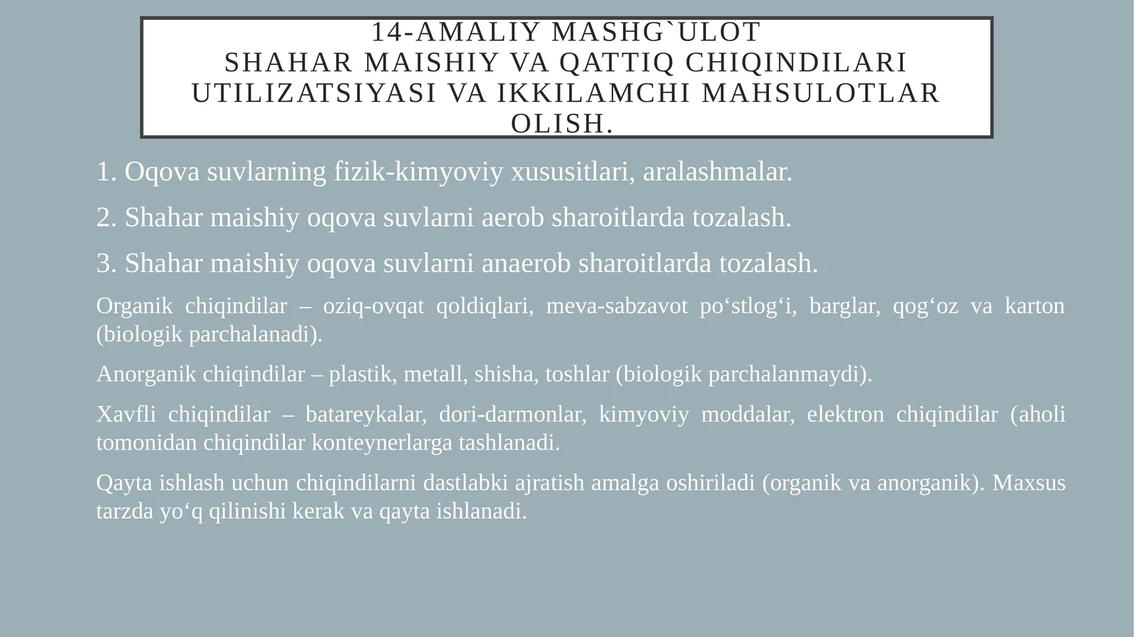 Shahar maishiy va qattiq chiqindilari utilizatsiyasi va ikkilamchi mahsulotlar olish