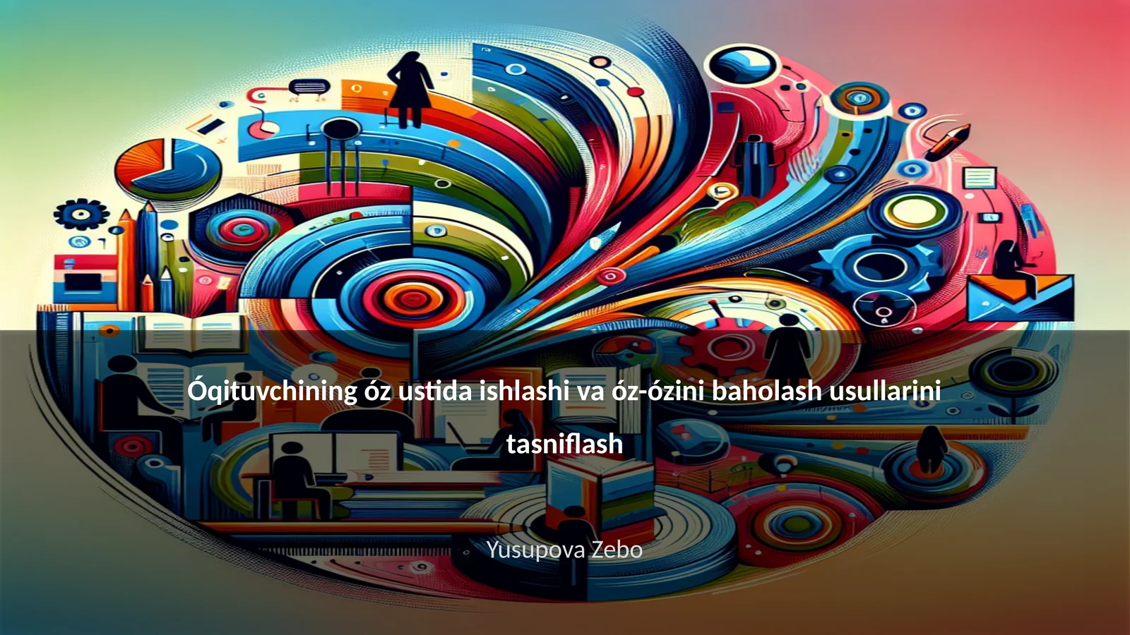 O'z ustida ishlovchi o'qituvchi