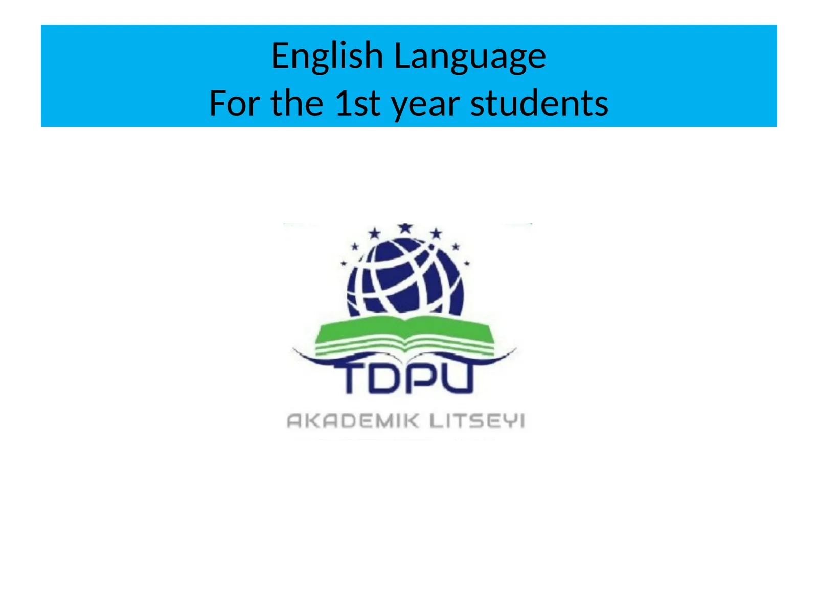 English LanguageFor the1styear students