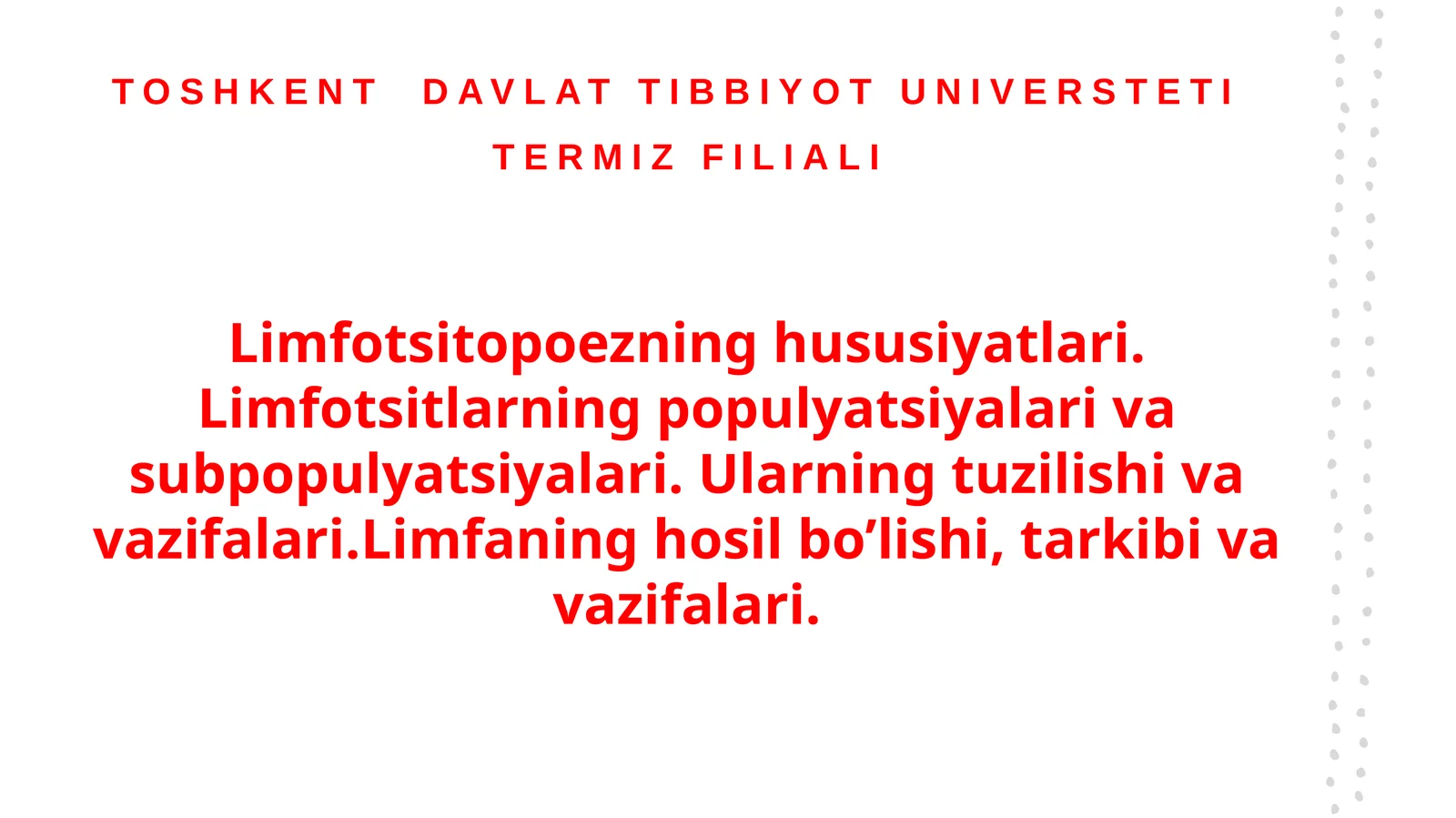 Limfotsitopoezning hususiyatlari. Limfotsitlarning populyatsiyalari va subpopulyatsiyalari. Ularning tuzilishi va vazifalari.Limfaning hosil bo’lishi, tarkibi va vazifalari.