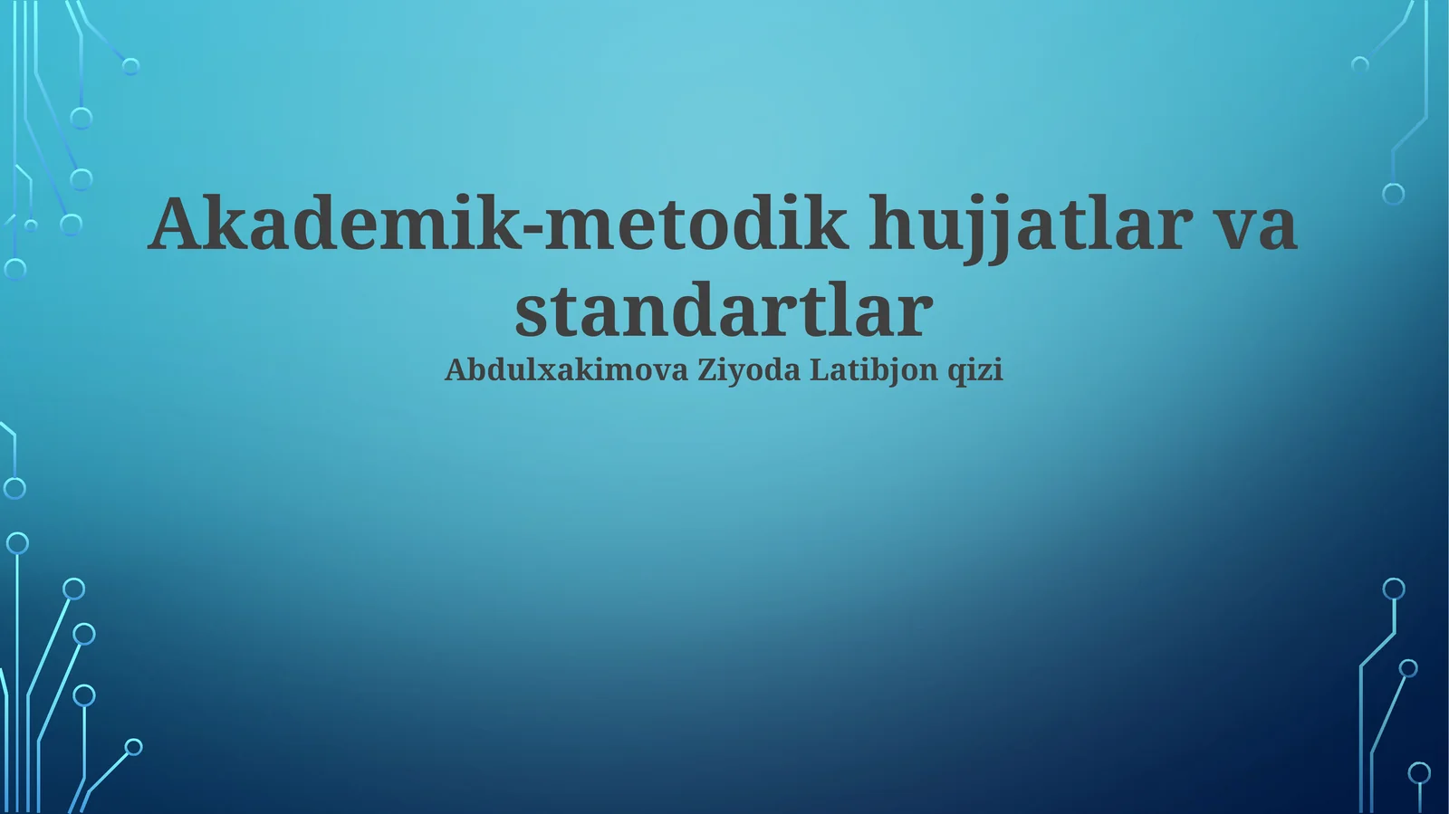 Akademik-metodik hujjatlar va standartlar