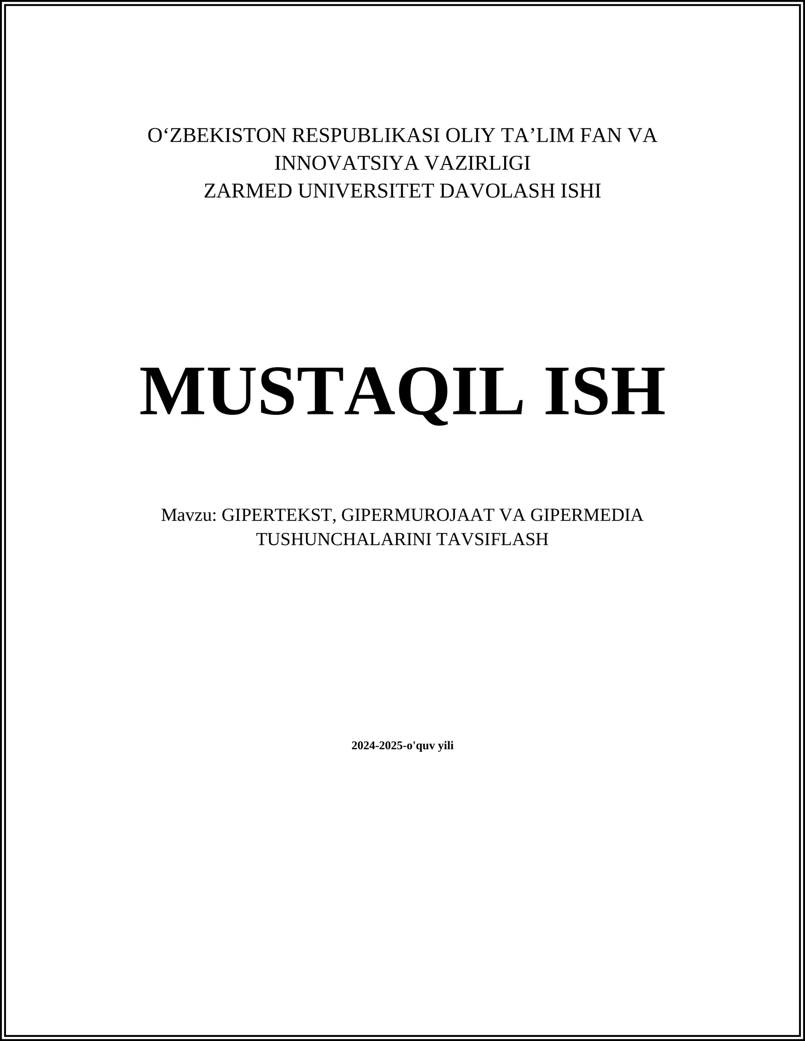 GIPERTEKST, GIPERMUROJAAT VA GIPERMEDIA TUSHUNCHALARINI TAVSIFLASH
