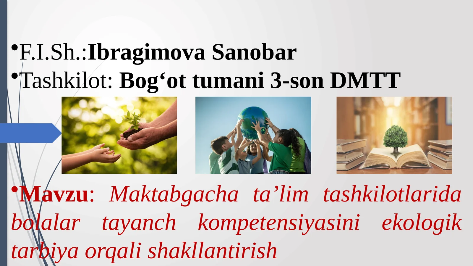 Maktabgacha ta’lim tashkilotlarida bolalar tayanch kompetensiyasini ekologik tarbiya orqali shakllantirish.pptx