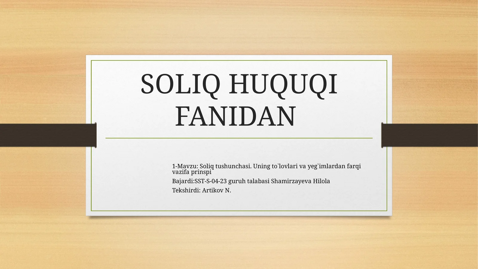 Soliq huquqi fanidan 1-Mavzu: Soliq tushunchasi. Uning to'lovlari va yig'imlardan farqi vazifa prinsipi