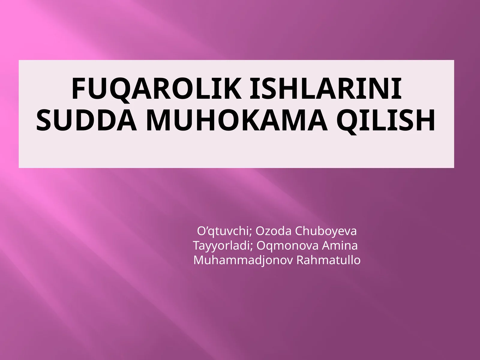 FUQAROLIK ISHLARINI SUDDA MUHOKAMA QILISH