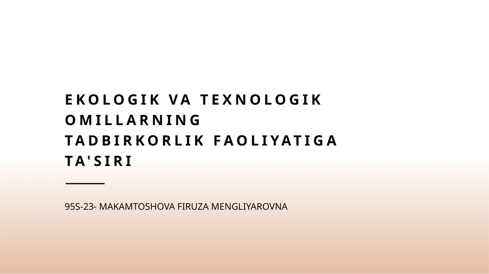 Ekologik va texnologik omillarning tadbirkorlik faoliyatiga ta'siri