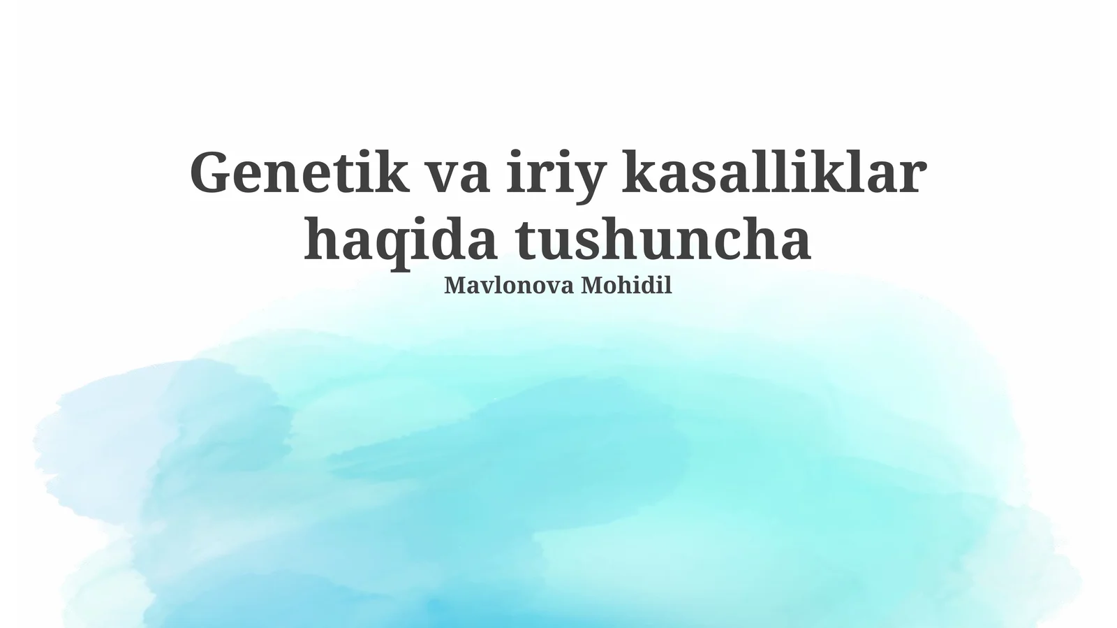 Genetik va iriy kasalliklar haqida tushuncha