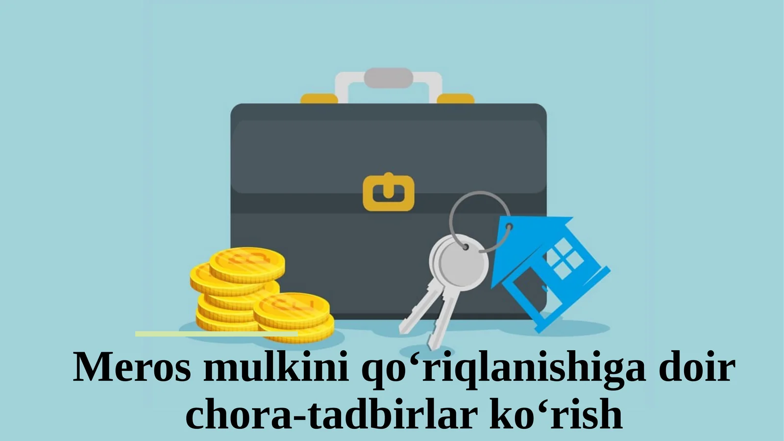 Meros mulkini qo‘riqlanishiga doir chora-tadbirlar ko‘rish
