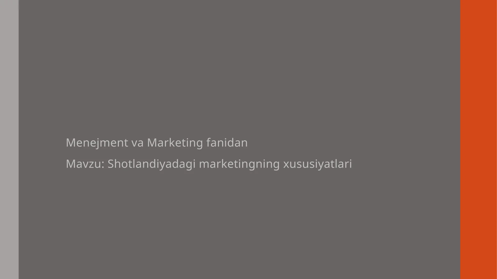 Shotlandiyadagi marketingning xususiyatlari
