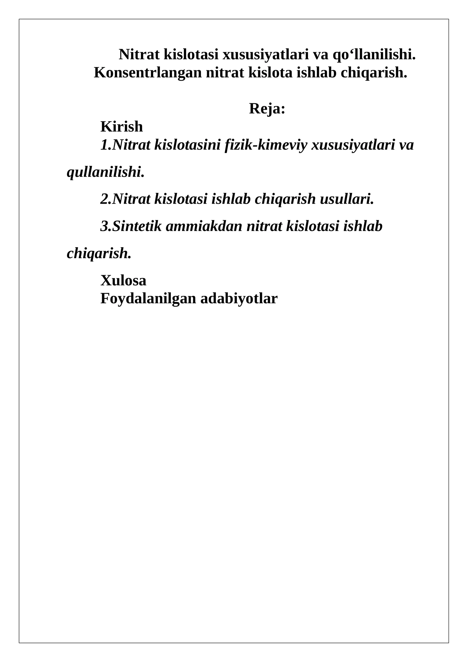 Nitrat kislotasi xususiyatlari va qo‘llanilishi. Konsentrlangan nitrat kislota ishlab chiqarish