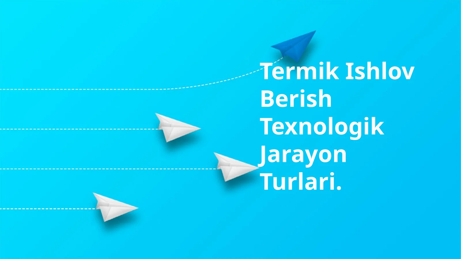Termik Ishlov Berish Texnologik Jarayon Turlari