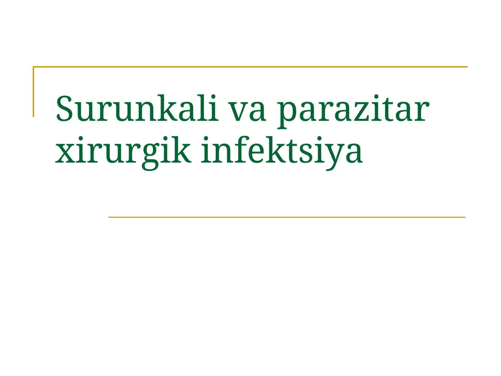 Surunkali va parazitar xirurgik infektsiya