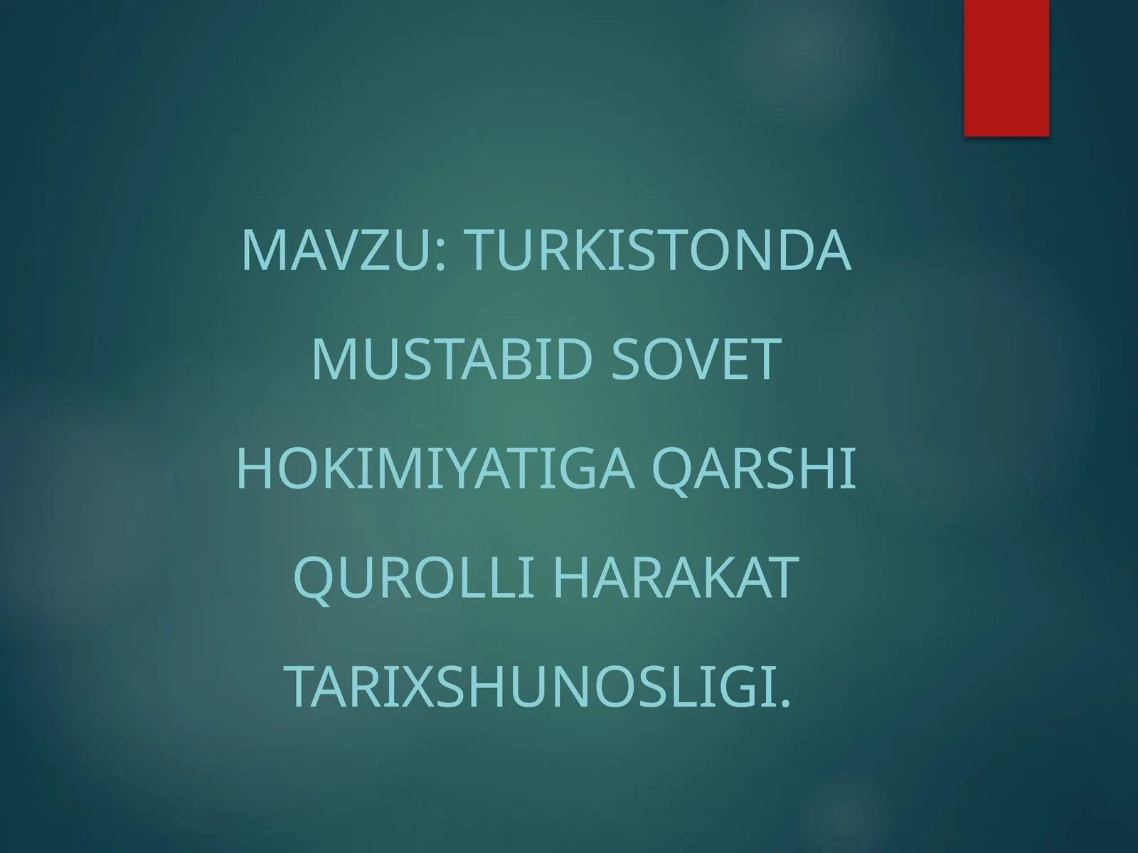 Turkistonda Mustabid Sovet hokimiyatiga qarshi qurolli harakat tarixi