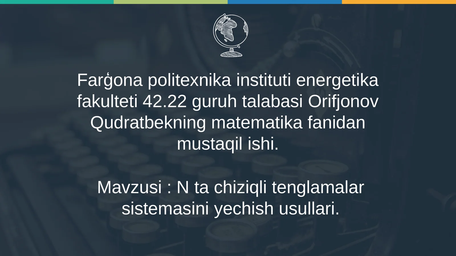 N ta chiziqli tenglamalar sistemasini yechish usullari
