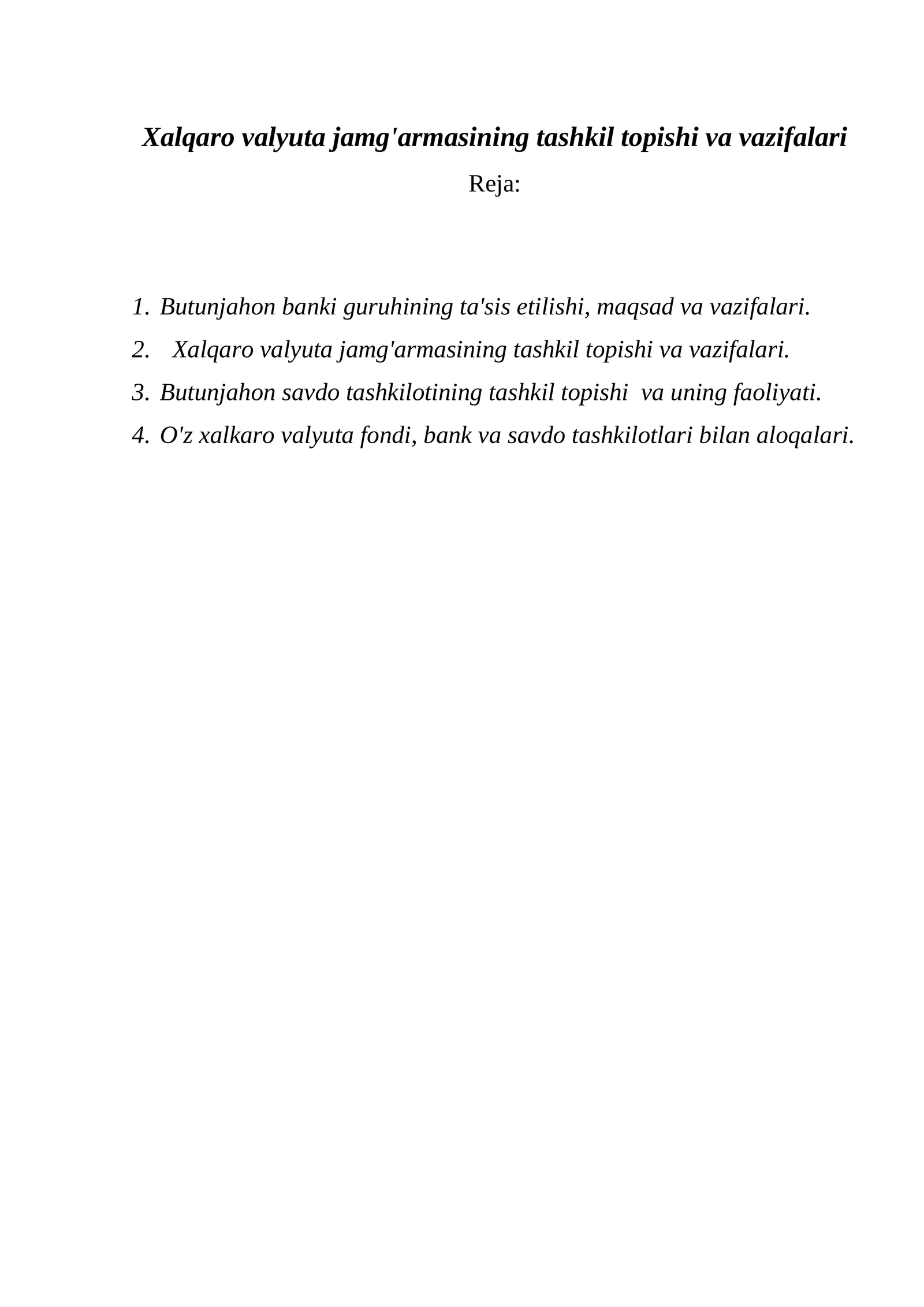 Xalqaro valyuta jamg'armasining tashkil topishi va vazifalari.